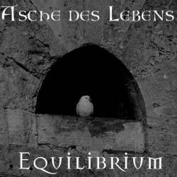 Asche Des Lebens : Equilibrium